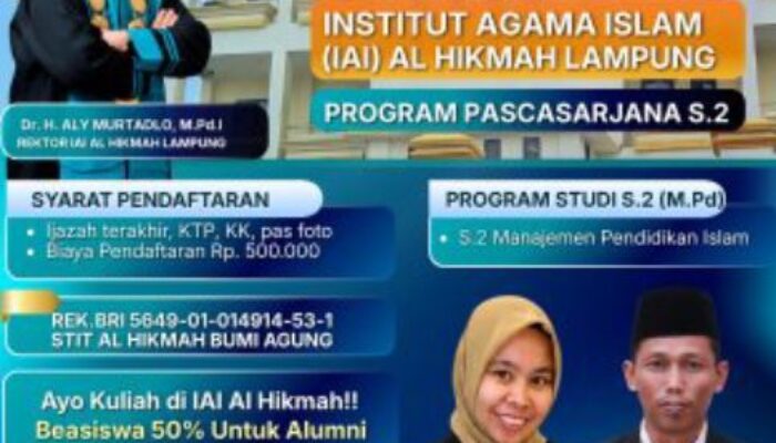 Pendaftaran Mahasiswa Baru IAI Al-Hikmah Lampung TA 2026/2027 Resmi Dibuka, Tawarkan Kuliah Berkualitas dengan Biaya Terjangkau